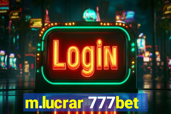m.lucrar 777bet